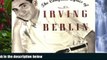 Price The Complete Lyrics of Irving Berlin Robert Kimball On Audio