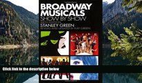 Best Price Broadway Musicals Show by Show: Sixth Edition Stanley Green For Kindle