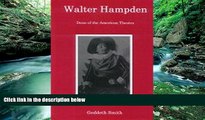 Price Walter Hampden: Dean of the American Theatre Geddeth Smith For Kindle