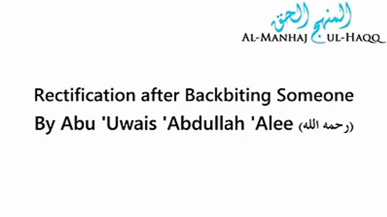 Rectification after Backbiting Someone - By Abu Uwais 'Abdul