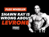 Flex Wheeler Interview: Shawn Ray Is Wrong About Kevin Levrone | Iron Cinema