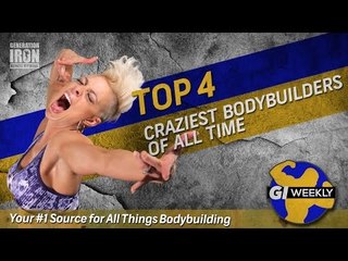 Top 4 Craziest Bodybuilders Of All Time | GI Weekly