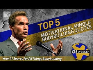 Top 5 Arnold Schwarzenegger Bodybuilding Quotes | GI Weekly