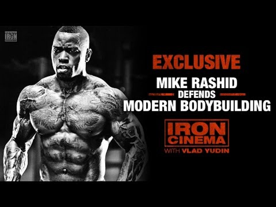 Mike Rashid Defends Modern Bodybuilding | Iron Cinema
