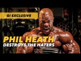 Phil Heath Destroys the Haters | Generation Iron