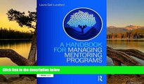Online Laura Gail Lunsford A Handbook for Managing Mentoring Programs: Starting, Supporting and