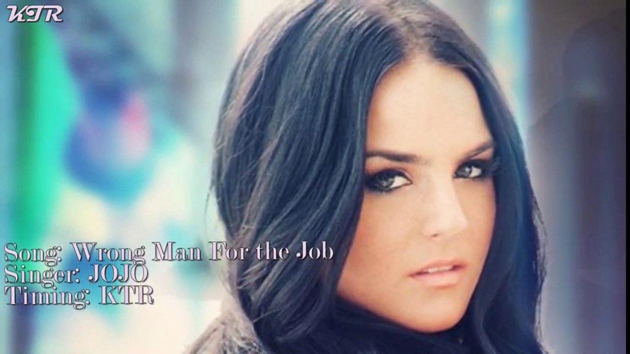 Wrong Man For The Job _ JoJo  | The Best English Love Song