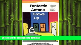 Audiobook Fantastic Antone Grows Up: Adolescents and Adults with Fetal Alcohol Syndrome