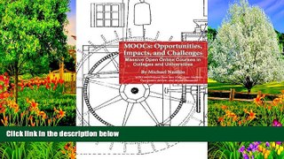 Buy Michael Nanfito MOOCs: Opportunities,Impacts, and Challenges: Massive Open Online Courses in