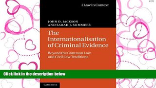 PDF [FREE] DOWNLOAD  The Internationalisation of Criminal Evidence: Beyond the Common Law and
