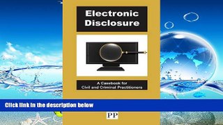 PDF [FREE] DOWNLOAD  Electronic Disclosure - A Casebook for Civil and Criminal Practitioners READ