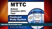 Best Price MTTC School Counselor (051) Test Flashcard Study System: MTTC Exam Practice Questions