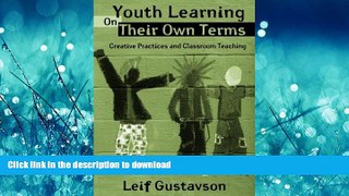 Pre Order Youth Learning On Their Own Terms: Creative Practices and Classroom Teaching (Critical