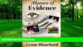 BEST PDF  Absence of Evidence: An Examination of the Michelle Young Murder Case READ ONLINE