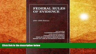 BEST PDF  Federal Rules of Evidence, 2004-2005 TRIAL EBOOK