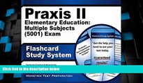 Price Praxis II Elementary Education: Multiple Subjects (5001) Exam Flashcard Study System: Praxis