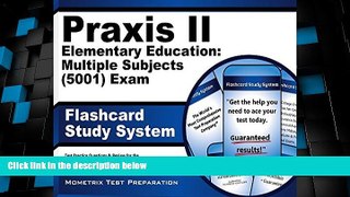 Price Praxis II Elementary Education: Multiple Subjects (5001) Exam Flashcard Study System: Praxis