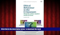 Pre Order Ethical Behaviour in the E-Classroom: What the Online Student Needs to Know (Chandos