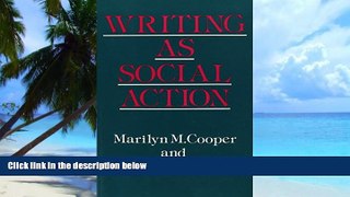 Best Price Writing as Social Action Marilyn Cooper For Kindle