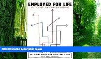 Best Price Employed for Life: 21st-Century Career Trends Tracey Wilen For Kindle