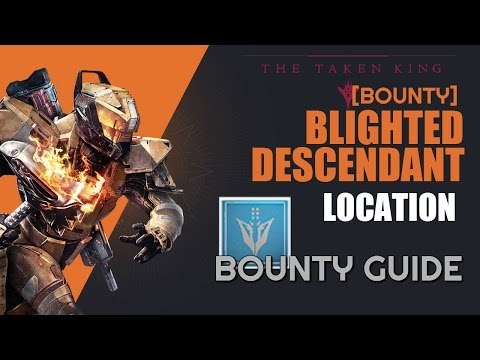 Destiny The Taken King - Blighted Descendant Location for Queens Wrath Bounty Take The Wanted