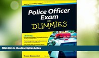 Best Price Police Officer Exam For Dummies Raymond Foster For Kindle
