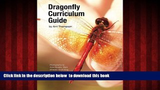 Pre Order Dragonfly Curriculum Guide Ami Thompson Full Ebook