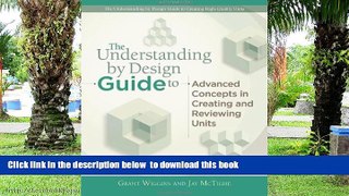 Audiobook The Understanding by Design Guide to Advanced Concepts in Creating and Reviewing Units