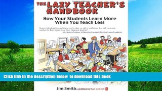 Pre Order The Lazy Teacher s Handbook: How Your Students Learn More When You Teach Less
