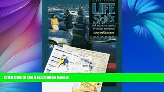 Online STECK-VAUGHN Steck-Vaughn Life Skills for Today s World: Student Workbook Money and
