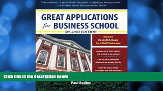 Buy Paul Bodine Great Applications for Business School, Second Edition (Great Application for