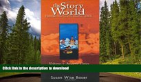 READ The Story of the World: History for the Classical Child; Volume 1: Ancient Times: From the