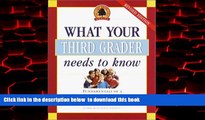 Pre Order What Your Third Grader Needs to Know, Revised and Updated: Fundamentals of a Good Third