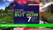 Read Book It s Not What You Teach But How: 7 Insights to Making the CCSS Work for You Full Book