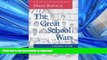 Read Book The Great School Wars: A History of the New York City Public Schools Full Book