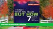 Pre Order It s Not What You Teach But How: 7 Insights to Making the CCSS Work for You Kindle eBooks