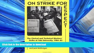 Hardcover On Strike for Respect: The Clerical and Technical Workers  Strike at Yale University,