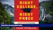 Buy Frank Palmasani Right College, Right Price: The New System for Discovering the Best College