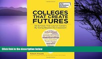 Online Princeton Review Colleges That Create Futures: 50 Schools That Launch Careers By Going