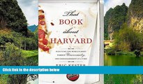 Online Eric Kester That Book about Harvard: Surviving the World s Most Famous University, One