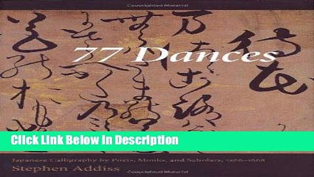 Download 77 Dances: Japanese Calligraphy by Poets, Monks, and Scholars 1568-1868 Audiobook Online