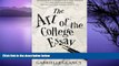 Read Online Gabrielle Glancy The Art of the College Essay: Second Edition: Second Edition