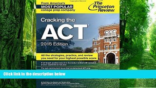 Best Price Cracking the ACT with 6 Practice Tests, 2015 Edition (College Test Preparation)