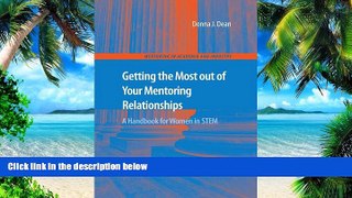 Price Getting the Most out of Your Mentoring Relationships: A Handbook for Women in STEM