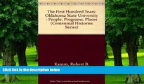 Best Price The First Hundred Years: Oklahoma State University : People, Programs, Places