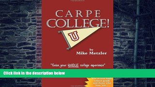 Best Price Carpe College! Seize Your Whole College Experience Mike Metzler On Audio