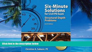 Online Christine A. Subasic PE Six-Minute Solutions for Civil PE Exam Structural Problems, 6th Ed