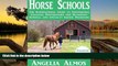 Buy Angelia Almos Horse Schools: The International Guide to Universities, Colleges, Preparatory