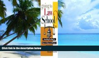 Best Price Going to Law School: Everything You Need to Know to Choose and Pursue a Degree in Law
