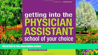 Read Online Andrew Rodican Getting Into the Physician Assistant School of Your Choice Audiobook
